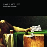 Have A Nice Life Deathconsciousness